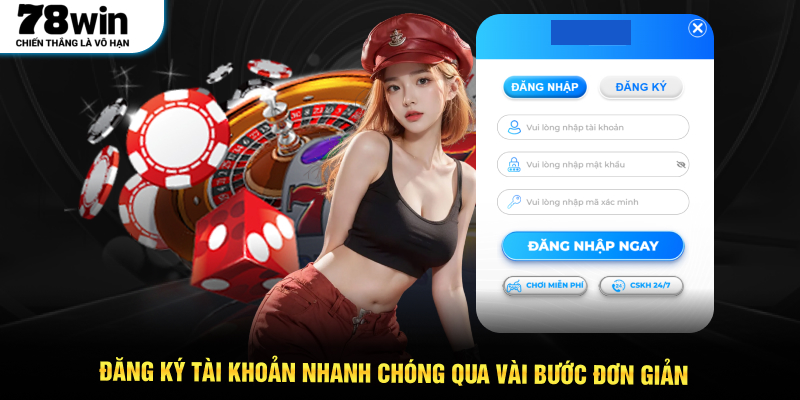 Đăng ký tài khoản nhanh chóng qua vài bước đơn giản