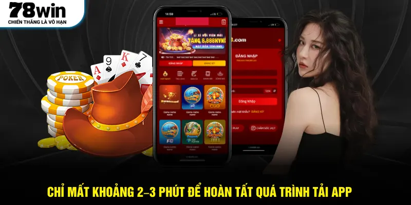 Chỉ mất khoảng 2–3 phút để hoàn tất quá trình tải app